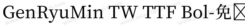 GenRyuMin TW TTF Bol字体转换